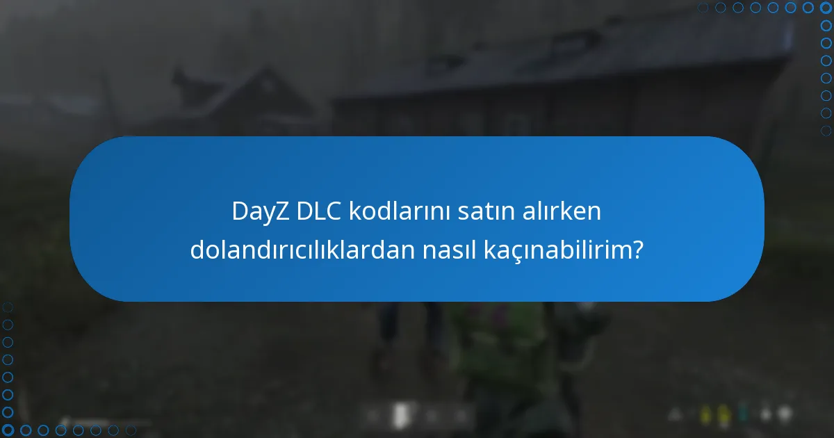 DayZ DLC kodları oyun ekosisteminde nasıl çalışır?