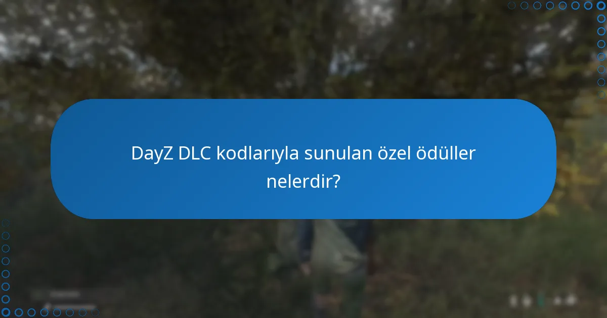 Hangi DayZ DLC kodları en iyi değeri sağlar?