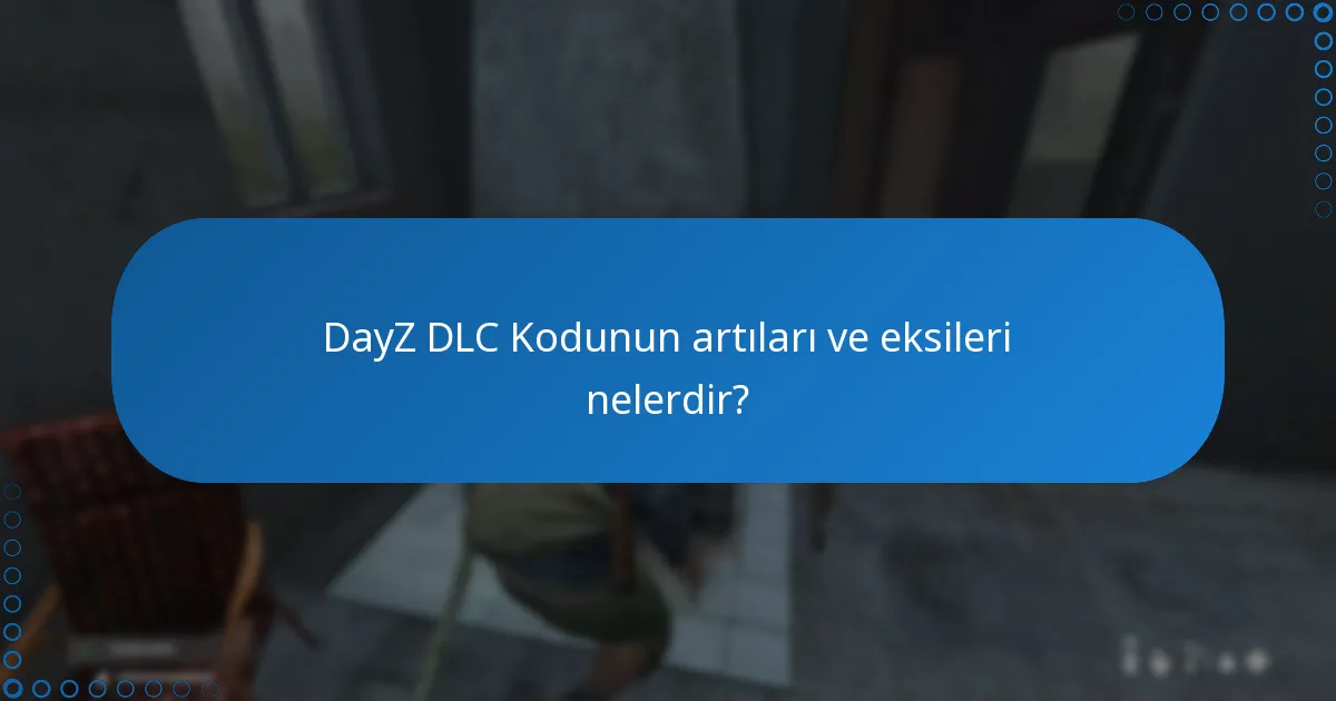 DayZ DLC Kodunu destekleyen platformlar nelerdir?