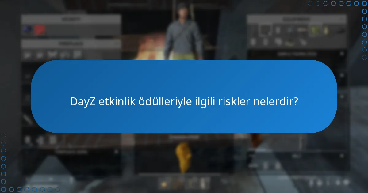 Oyuncular DayZ etkinlik ödüllerini nasıl talep edebilir?