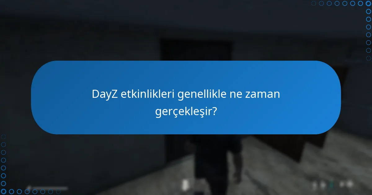 Katılımcılar DayZ etkinliklerinden hangi bonusları bekleyebilir?