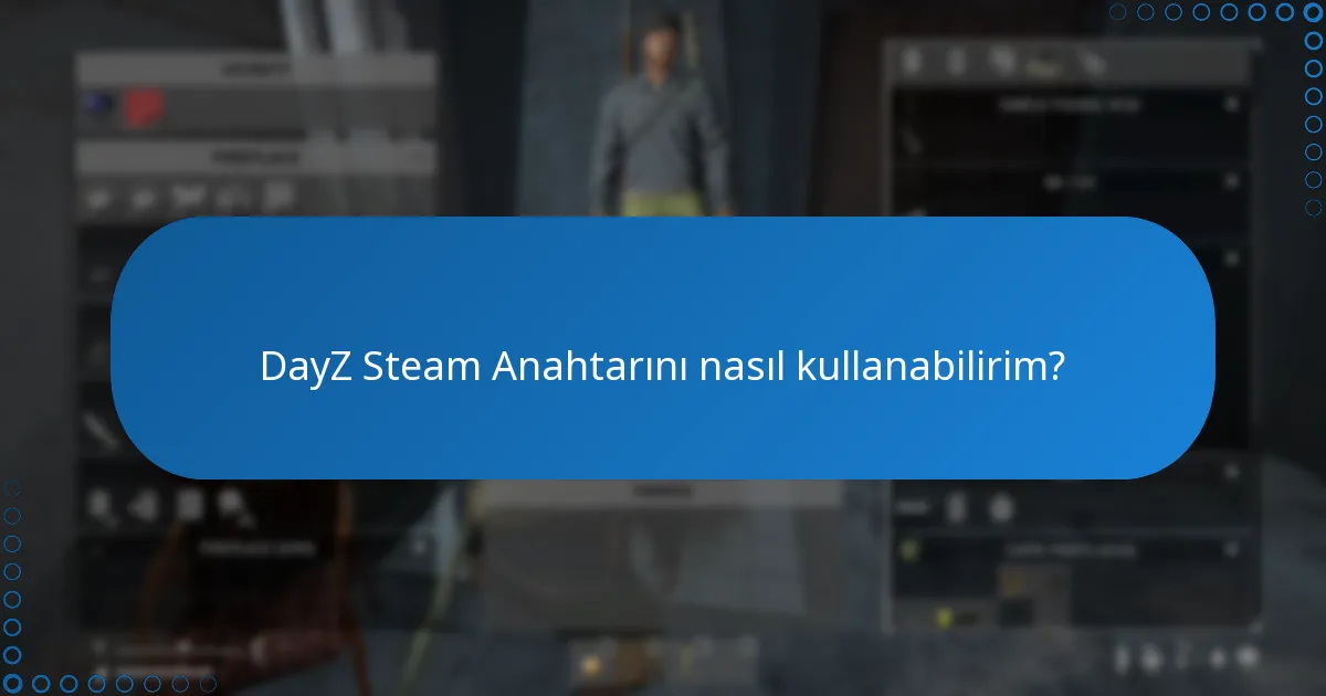 DayZ Steam Anahtarını nereden satın alabilirim?