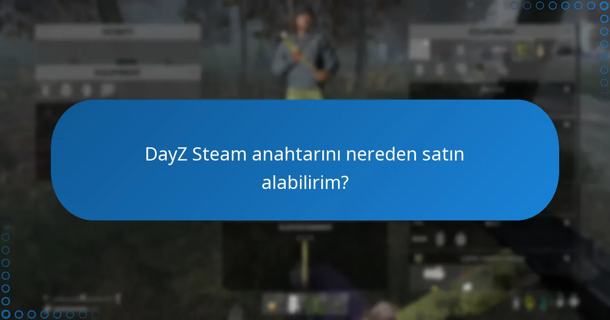 DayZ’nin Steam ve diğer platformlardaki sürümleri arasındaki farklar nelerdir?