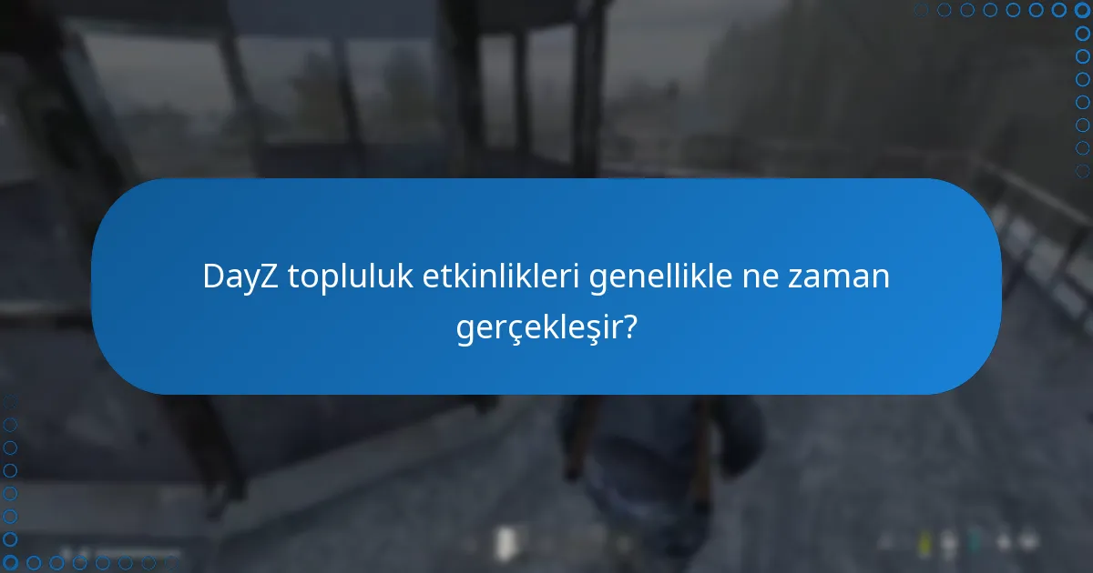 Oyuncular DayZ etkinliklerinden hangi ödülleri kazanabilir?