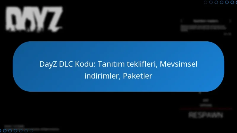 DayZ DLC Kodu: Tanıtım teklifleri, Mevsimsel indirimler, Paketler