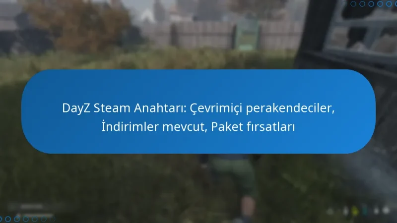 DayZ Steam Anahtarı: Çevrimiçi perakendeciler, İndirimler mevcut, Paket fırsatları